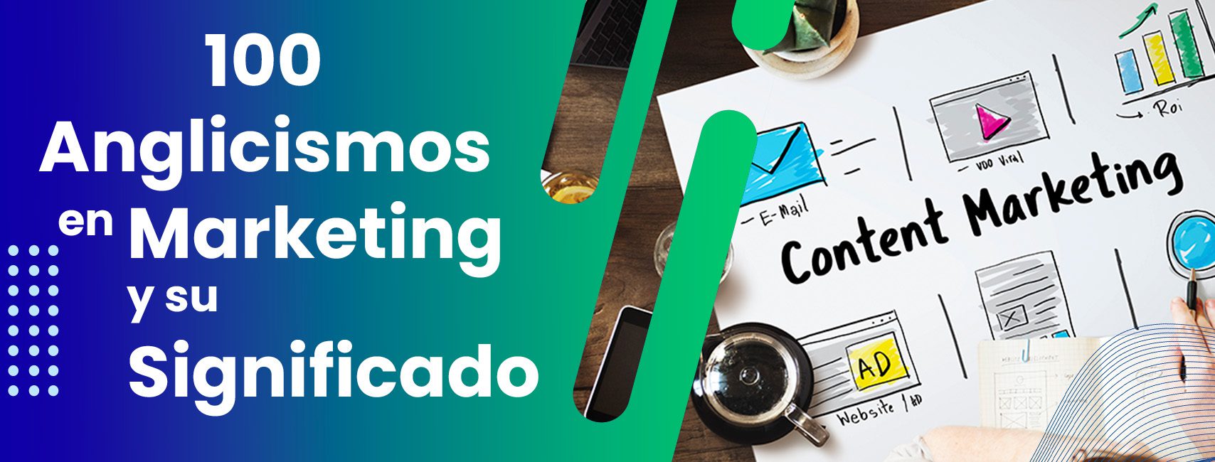 100 anglicismos de marketing y su significado