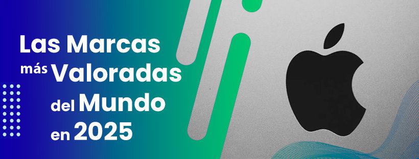 las marcas mas valoradas del mundo y en españa en 2025